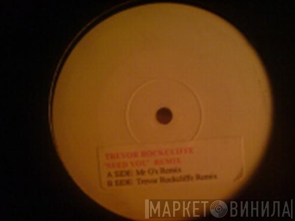 Trevor Rockcliffe - Need You (Remix)