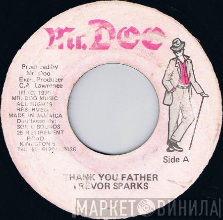 Trevor Sparks - Thank You Father