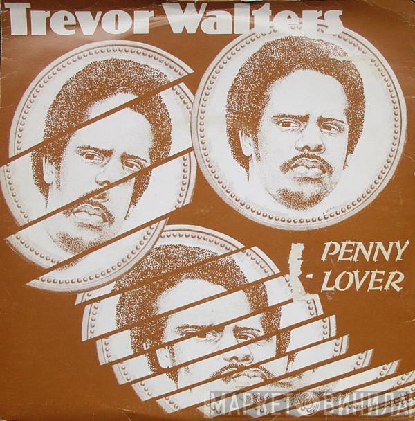  Trevor Walters  - Penny Lover (Re-Mix) / Stuck On You