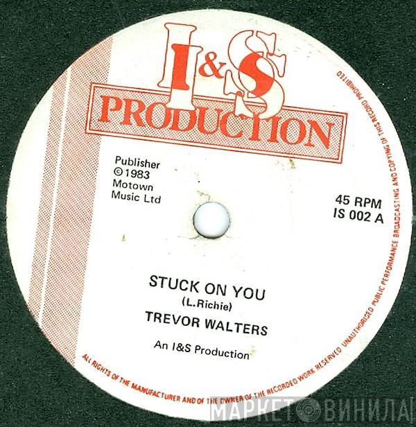  Trevor Walters  - Stuck On You / Penny Lover