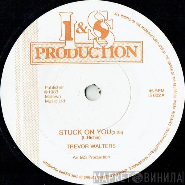 Trevor Walters - Stuck On You
