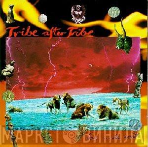 Tribe After Tribe - Love Under Will