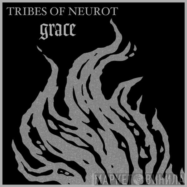 Tribes Of Neurot - Grace
