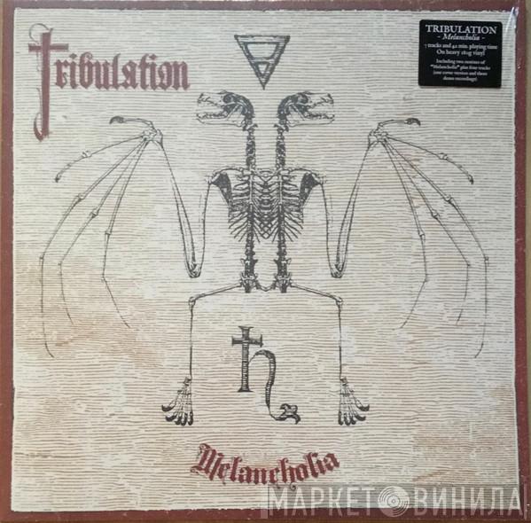 Tribulation  - Melancholia