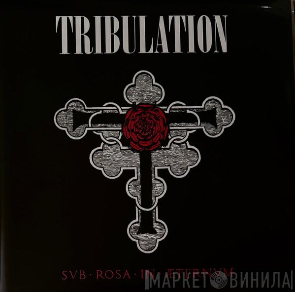 Tribulation  - Sub Rosa In Æternum