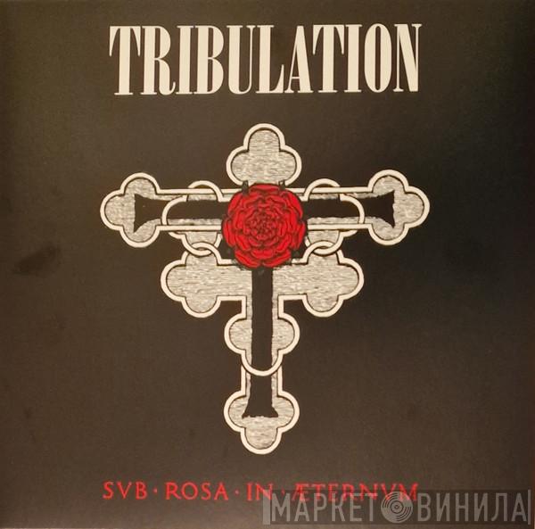 Tribulation  - Sub Rosa In Æternum