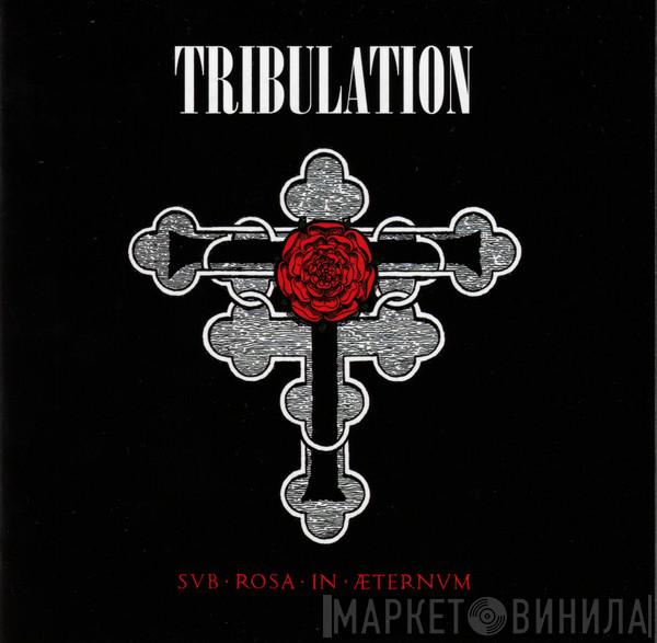 Tribulation  - Sub Rosa In Æternum