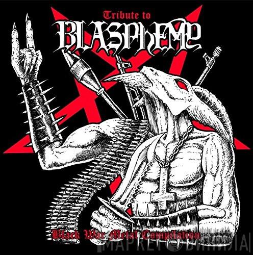  - Tribute To Blasphemy