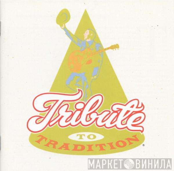  - Tribute To Tradition