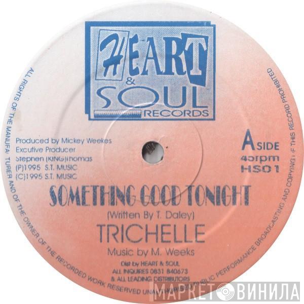 Trichelle - Something Good Tonight