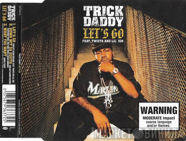  Trick Daddy  - Let's Go