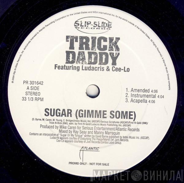 Trick Daddy - Sugar (Gimme Some) / J.O.D.D.
