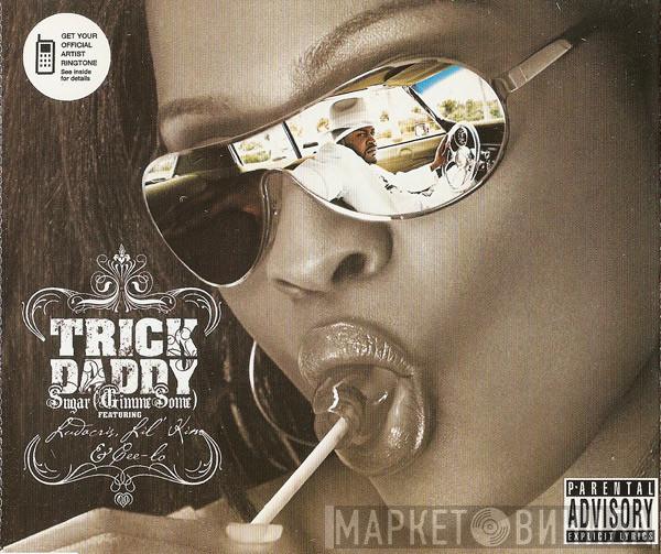 Trick Daddy - Sugar (Gimme Some)
