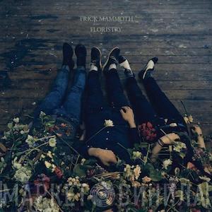 Trick Mammoth - Floristry