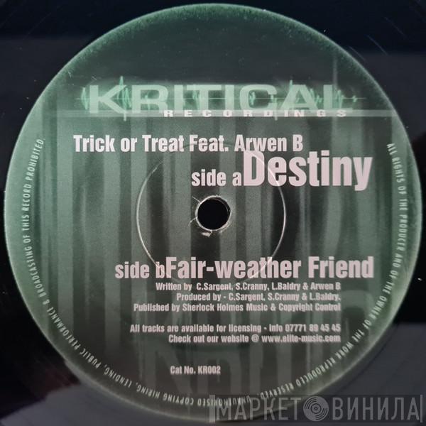 Trick Or Treat - Destiny / Fair-Weather Friend