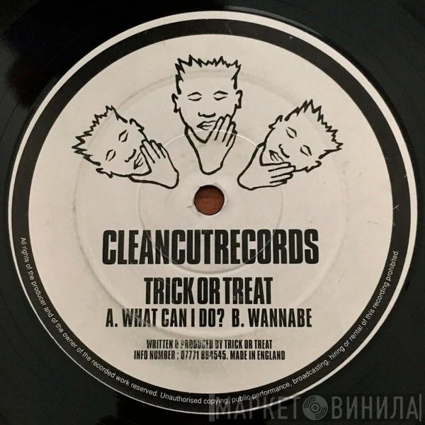 Trick Or Treat - Wannabe / What Can I Do?