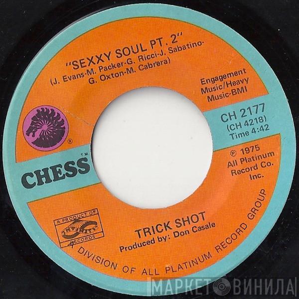 Trick Shot - Sexxy Soul Pt. 1