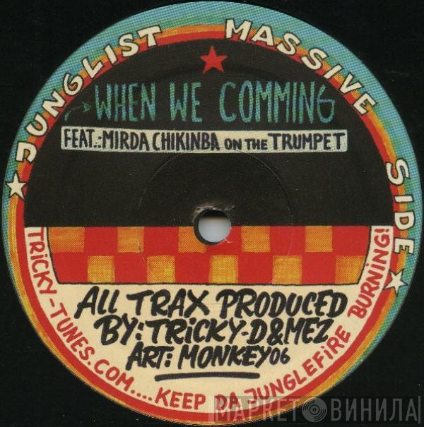 Tricky D, Mez - When We Comming