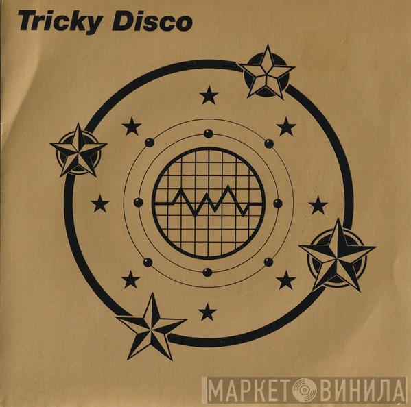  Tricky Disco  - Tricky Disco