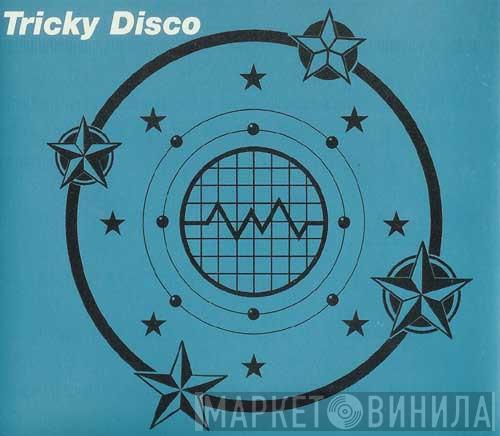  Tricky Disco  - Tricky Disco