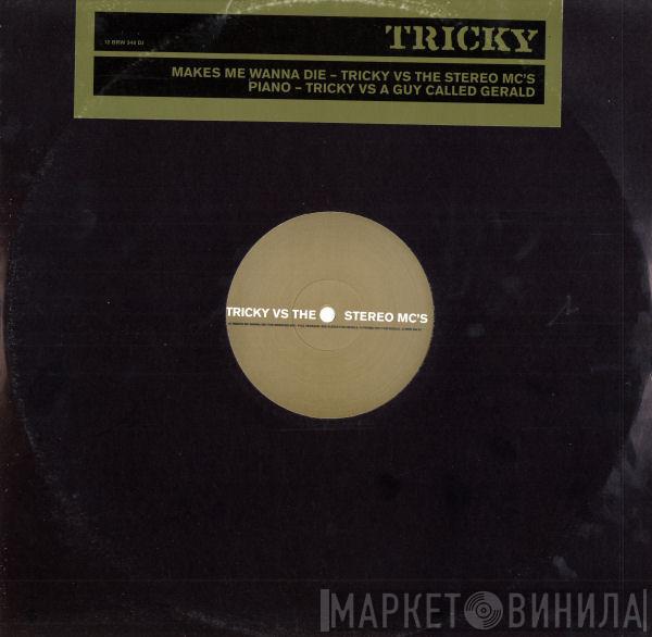 Tricky - Makes Me Wanna Die