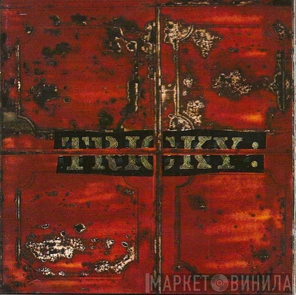  Tricky  - Maxinquaye