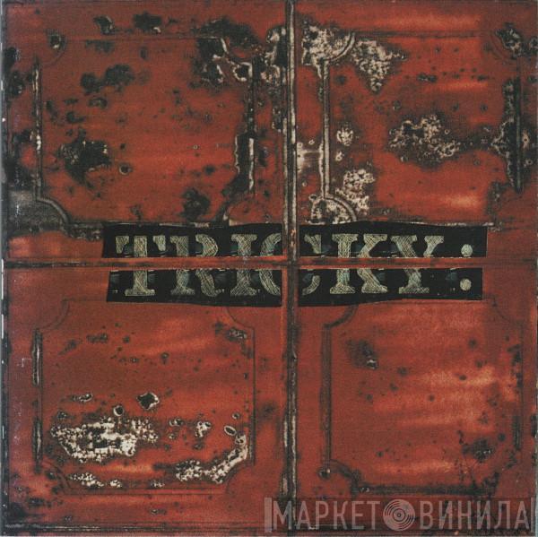  Tricky  - Maxinquaye