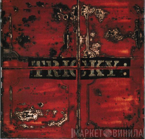  Tricky  - Maxinquaye