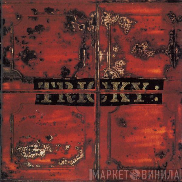  Tricky  - Maxinquaye