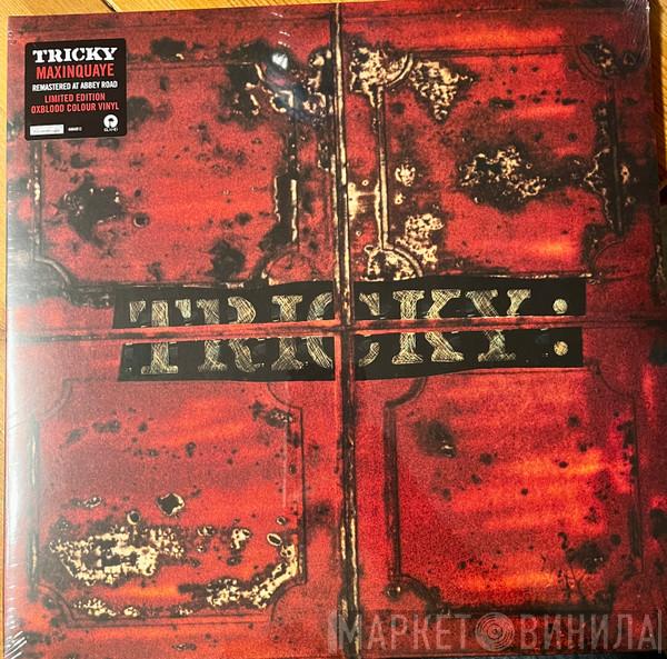 Tricky - Maxinquaye