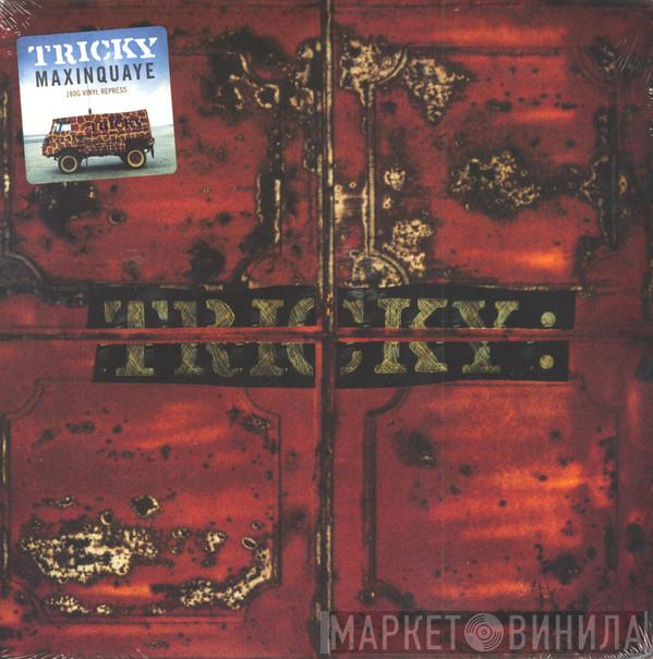  Tricky  - Maxinquaye