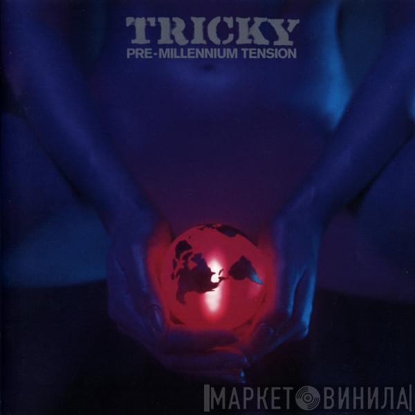  Tricky  - Pre-Millennium Tension