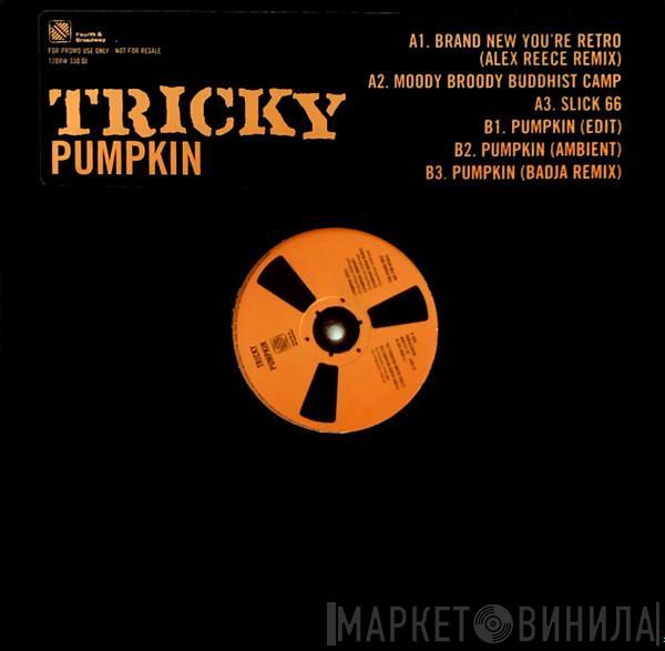  Tricky  - Pumpkin