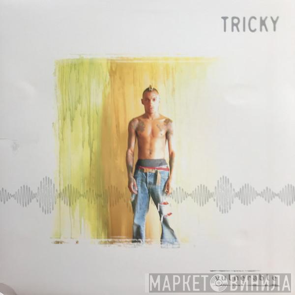  Tricky  - Vulnerable