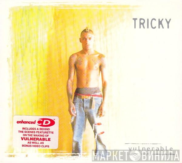 Tricky  - Vulnerable