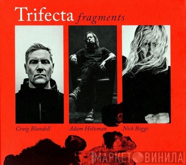 Trifecta  - Fragments