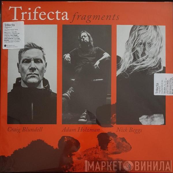 Trifecta  - Fragments