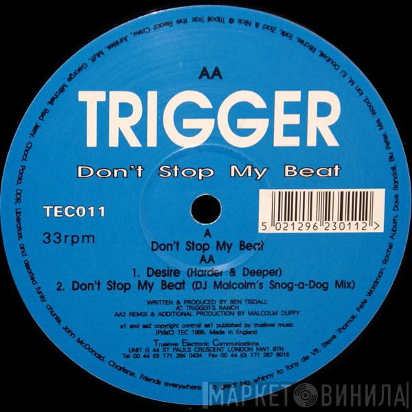 Trigger - Don't Stop My Beat
