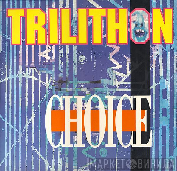  Trilithon  - Choice
