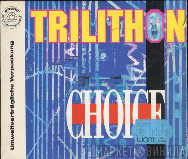  Trilithon  - Choice