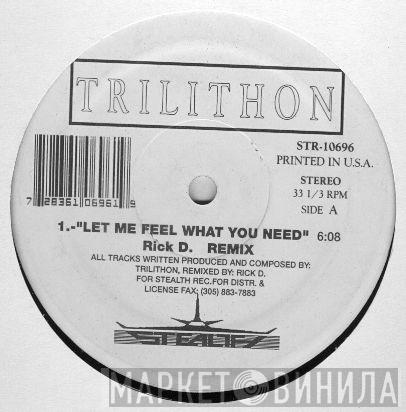 Trilithon - Let Me Feel What You Need