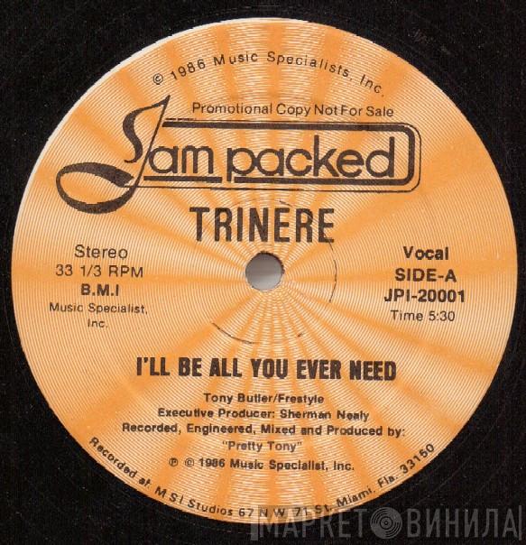 Trinere - I'll Be All You Ever Need