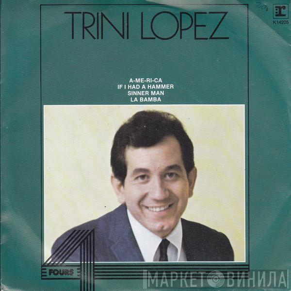  Trini Lopez  - A-me-ri-ca / If I Had A Hammer / Sinner Man / La Bamba