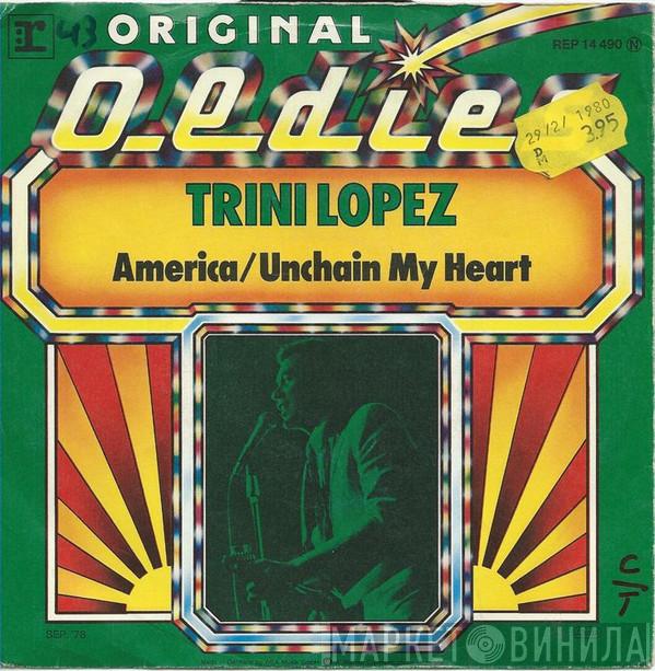  Trini Lopez  - America / Unchain My Heart