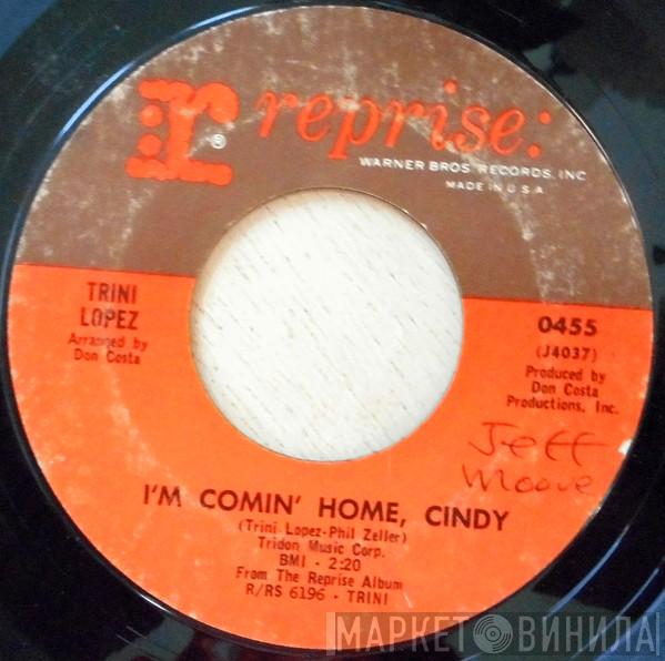  Trini Lopez  - I'm Comin' Home, Cindy / The 32nd Of May