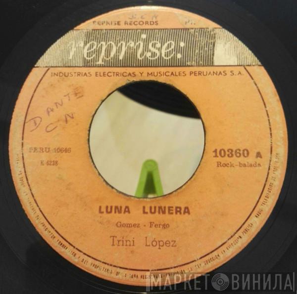  Trini Lopez  - Luna Lunera / Nochesita
