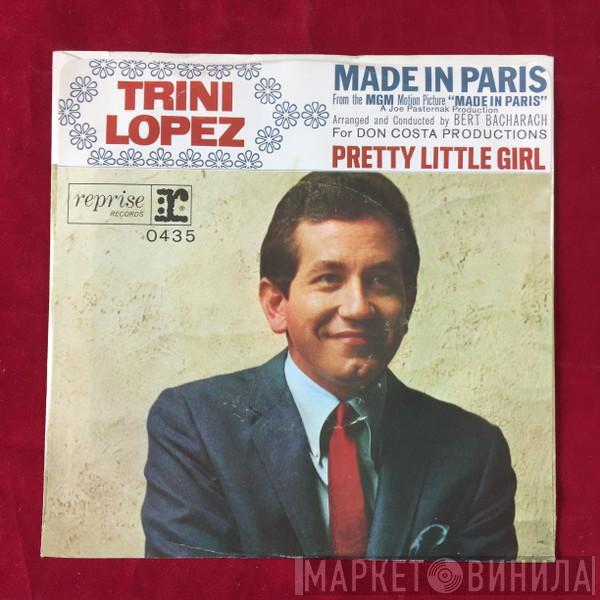  Trini Lopez  - Made In Paris / Pretty Little Girl
