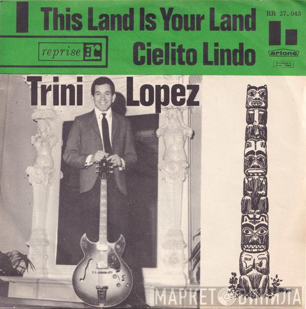  Trini Lopez  - This Land Is Your Land / Cielito Lindo