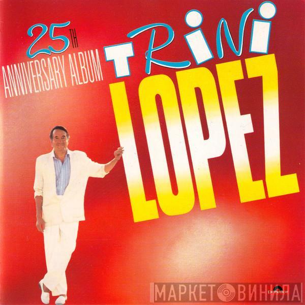 Trini Lopez  - 25th Anniversary Album