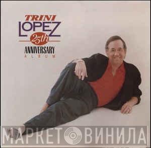  Trini Lopez  - 25th Anniversary Album
